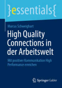 High Quality Connections in der Arbeitswelt : Mit positiver Kommunikation High Performance erreichen (essentials)