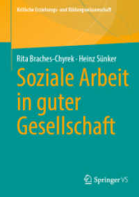 Soziale Arbeit in guter Gesellschaft (Kritische Erziehungs- und Bildungswissenschaft)