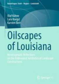 Oilscapes of Louisiana : Neopragmatic Reflections on the Ambivalent Aesthetics of Landscape Constructions (Raumfragen: Stadt - Region - Landschaft)