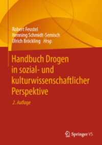 Handbuch Drogen in sozial- und kulturwissenschaftlicher Perspektive （2. Aufl. 2024. xviii, 728 S. XVIII, 728 S. 21 Abb. in Farbe. 240 mm）