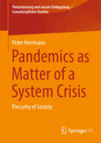 Pandemics as Matter of a System Crisis : Precarity of Society (Prekarisierung und soziale Entkopplung - transdisziplinäre Studien)