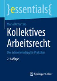 Kollektives Arbeitsrecht : Der Schnelleinstieg für Praktiker (essentials) （2. Aufl. 2024. xiii, 101 S. XIII, 101 S. 6 Abb. 210 mm）