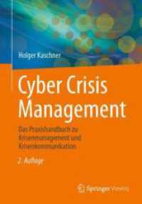 Cyber Crisis Management : Das Praxishandbuch zu Krisenmanagement und Krisenkommunikation （2ND）