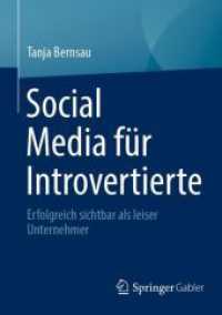 Social Media für Introvertierte : Erfolgreich sichtbar als leiser Unternehmer