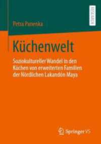 Küchenwelt : Soziokultureller Wandel in den Küchen von erweiterten Familien der Nördlichen Lakandón Maya