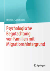 Psychologische Begutachtung von Familien mit Migrationshintergrund （2024. ix, 214 S. IX, 214 S. 1 Abb. 240 mm）