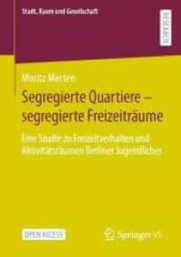 Segregierte Quartiere - segregierte Freizeiträume : Eine Studie zu Freizeitverhalten und Aktivitätsräumen Berliner Jugendlicher (Stadt, Raum und Gesellschaft)