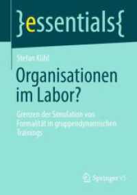 Organisationen im Labor? : Grenzen der Simulation von Formalität in gruppendynamischen Trainings (essentials) （1. Aufl. 2024. 2024. vii, 52 S. VII, 52 S. 210 mm）