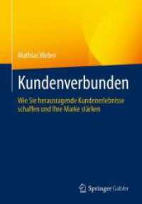Kundenverbunden : Wie Sie herausragende Kundenerlebnisse schaffen und Ihre Marke stärken （2024）