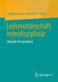 Leihmutterschaft interdisziplinär : Aktuelle Perspektiven （1. Aufl. 2024. 2024. x, 72 S. X, 72 S. 2 Abb. 210 mm）