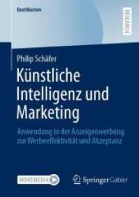 Künstliche Intelligenz und Marketing : Anwendung in der Anzeigenwerbung zur Werbeeffektivität und Akzeptanz (Bestmasters)