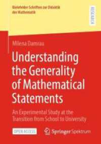 Understanding the Generality of Mathematical Statements : An Experimental Study at the Transition from School to University (Bielefelder Schriften zur Didaktik der Mathematik)