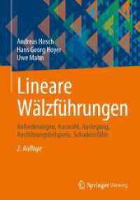 Lineare Wälzführungen : Anforderungen, Auswahl, Auslegung, Ausführungsbeispiele, Schadensfälle （2. Aufl. 2024. xiii, 251 S. X, 240 S. 202 Abb., 172 Abb. in Farbe. 240）