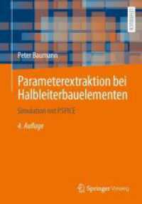 Parameterextraktion bei Halbleiterbauelementen : Simulation mit PSPICE （4. Aufl. 2024. xi, 251 S. X, 230 S. 48 Abb. 240 mm）