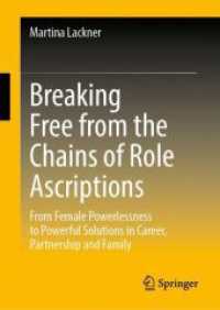 Breaking Free from the Chains of Role Ascriptions : From Female Powerlessness to Powerful Solutions in Career, Partnership and Family