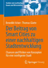 Der Beitrag von Smart Cities zu einer nachhaltigen Stadtentwicklung : Chancen und Risiken von Konzepten für eine intelligente Stadt (Studien zum nachhaltigen Bauen und Wirtschaften)