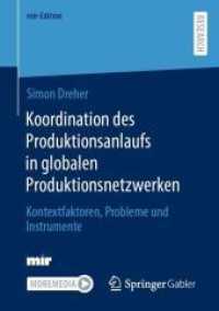 Koordination des Produktionsanlaufs in globalen Produktionsnetzwerken : Kontextfaktoren, Probleme und Instrumente (mir-edition)