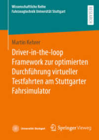 Driver-in-the-loop Framework zur optimierten Durchführung virtueller Testfahrten am Stuttgarter Fahrsimulator (Wissenschaftliche Reihe Fahrzeugtechnik Universität Stuttgart)