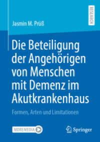 Die Beteiligung der Angehörigen von Menschen mit Demenz im Akutkrankenhaus : Formen, Arten und Limitationen