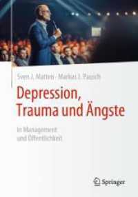 Depression, Trauma und Ängste : In Management und Öffentlichkeit （1. Aufl. 2024. 2024. vi, 111 S. Etwa 120 S. 240 mm）