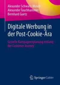 Digitale Werbung in der Post-Cookie-Ära : Gezielte Kampagnenplanung entlang der Customer Journey