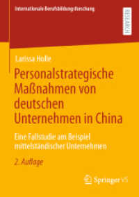 Personalstrategische Maßnahmen von deutschen Unternehmen in China : Eine Fallstudie am Beispiel mittelständischer Unternehmen (Internationale Berufsbildungsforschung) （2ND）