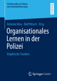 Organisationales Lernen in der Polizei : Empirische Studien (Schriftenreihe zur Polizei- und Sicherheitsforschung) （1. Aufl. 2024. 2024. x, 186 S. X, 186 S. 7 Abb. in Farbe. 210 mm）