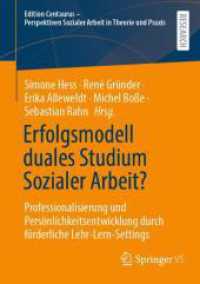 Erfolgsmodell duales Studium Sozialer Arbeit? : Professionalisierung und Persönlichkeitsentwicklung durch förderliche Lehr-Lern-Settings (Edition Centaurus - Perspektiven Sozialer Arbeit in Theorie und Praxis) （1. Aufl. 2024. 2024. xi, 298 S. XI, 298 S. 39 Abb. 210 mm）