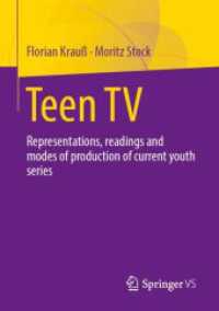 Teen TV : Representations, readings and modes of production of current youth series （1st ed. 2024. 2024. x, 282 S. X, 282 p. 210 mm）