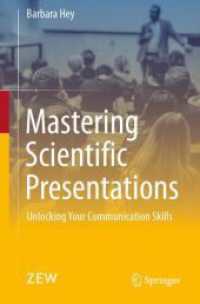 科学的プレゼン作法<br>Mastering Scientific Presentations : Unlocking Your Communication Skills