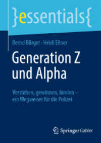 Generation Z und Alpha : Verstehen, gewinnen, binden - ein Wegweiser für die Polizei (essentials) （2024）