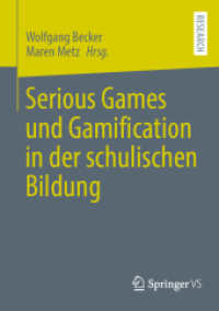 Serious Games und Gamification in der schulischen Bildung （1. Aufl. 2024. 2024. xii, 211 S. Etwa 250 S. 210 mm）