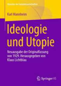 Ideologie und Utopie : Neuausgabe der Originalfassung von 1929. Herausgegeben von Klaus Lichtblau (Klassiker der Sozialwissenschaften) （2. Aufl. 2024. 200 S. Etwa 200 S. 210 mm）