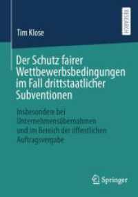Der Schutz fairer Wettbewerbsbedingungen im Fall drittstaatlicher Subventionen : Insbesondere bei Unternehmensübernahmen und im Bereich der öffentlichen Auftragsvergabe