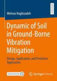 Dynamic of Soil in Ground-Borne Vibration Mitigation : Design, Application, and Predictive Approaches （2024. xxii, 201 S. XXII, 201 p. 125 illus. Textbook for German languag）