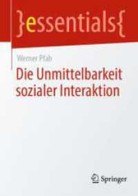 Die Unmittelbarkeit sozialer Interaktion (essentials) （1. Aufl. 2024. 2024. vii, 45 S. Etwa 40 S. 210 mm）