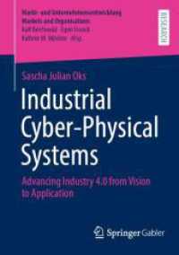 Industrial Cyber-Physical Systems : Advancing Industry 4.0 from Vision to Application (Markt- und Unternehmensentwicklung Markets and Organisations)