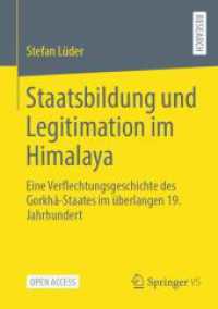 Staatsbildung und Legitimation im Himalaya : Eine Verflechtungsgeschichte des Gorkhā-Staates im überlangen 19. Jahrhundert