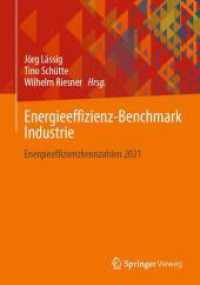 Energieeffizienz-Benchmark Industrie : Energieeffizienzkennzahlen 2021 （1. Aufl. 2024. 2024. 338 S. Etwa 340 S. 240 mm）
