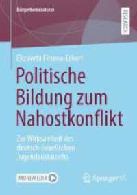 Politische Bildung zum Nahostkonflikt : Zur Wirksamkeit des deutsch-israelischen Jugendaustauschs (Bürgerbewusstsein)