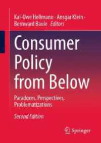 Consumer Policy from Below : Paradoxes, Perspectives, Problematizations （2. Aufl. 2024. x, 347 S. Approx. 400 p. 210 mm）
