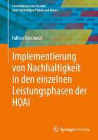 Implementierung von Nachhaltigkeit in den einzelnen Leistungsphasen der HOAI (Entwicklung neuer Ansätze zum nachhaltigen Planen und Bauen)