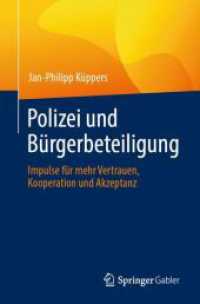 Polizei und Bürgerbeteiligung : Impulse für mehr Vertrauen, Kooperation und Akzeptanz （2024）