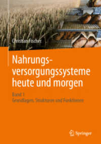 Nahrungsversorgungssysteme heute und morgen : Band 1 - Grundlagen, Strukturen und Funktionen （2024. x, 140 S. X, 140 S. 71 Abb., 66 Abb. in Farbe. 240 mm）