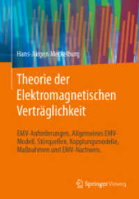 Theorie der Elektromagnetischen Verträglichkeit : EMV-Anforderungen, Allgemeines EMV-Modell, Störquellen, Kopplungsmodelle, Maßnahmen und EMV-Nachweis. （2024）