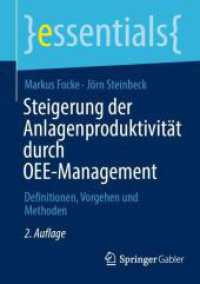 Steigerung der Anlagenproduktivität durch OEE-Management : Definitionen, Vorgehen und Methoden (essentials) （2. Aufl. 2024. xi, 58 S. Etwa 40 S. 210 mm）