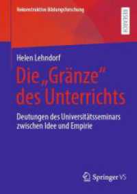 Die „Gränze' des Unterrichts : Deutungen des Universitätsseminars zwischen Idee und Empirie (Rekonstruktive Bildungsforschung)