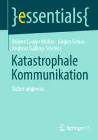 Katastrophale Kommunikation : Sicher ungewiss (essentials) （2024. 2024. 40 S. Etwa 40 S. 2 Abb. 210 mm）