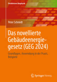 Das novellierte Gebäudeenergiegesetz (GEG 2024) : Grundlagen. Anwendung in der Praxis, Beispiele (Detailwissen Bauphysik) （2024）