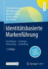 Identitätsbasierte Markenführung, m. 1 Buch, m. 1 E-Book : Grundlagen - Strategie - Umsetzung - Controlling （5. Aufl. 2024. xi, 362 S. XI, 362 S. 121 Abb., 106 Abb. in Farbe. 240）